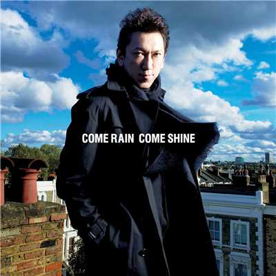 アルバム/COME RAIN COME SHINE/布袋寅泰
