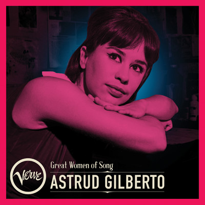 Great Women Of Song: Astrud Gilberto/アストラッド・ジルベルト