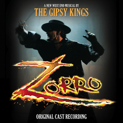 Zorro (Original London Cast Recording)/ジプシー・キングス