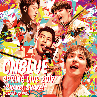 シングル/I'm sorry (Live -2017 Spring Live - Shake！ Shake！ Leftside Right-@OSAKA-JO HALL, Osaka)/CNBLUE