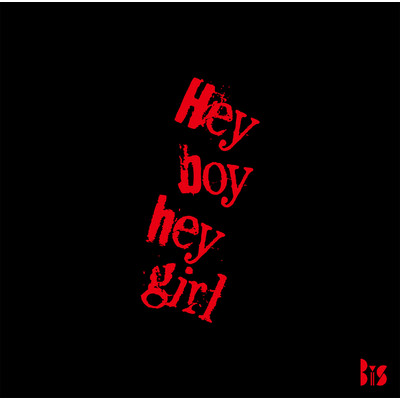 シングル/Hey boy hey girl (instrumental)/BiS