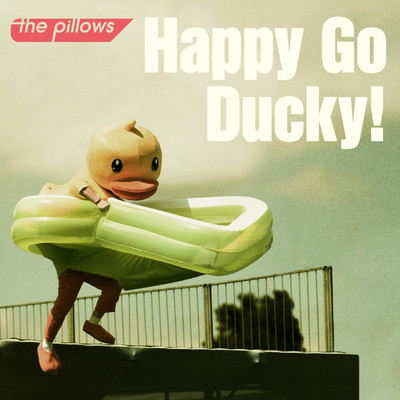 シングル/Happy Go Ducky！/the pillows