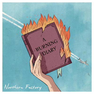 アルバム/A Burning Diary/Northern Factory