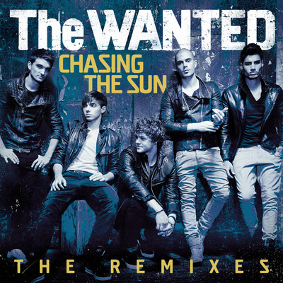 アルバム/Chasing The Sun (The Remixes)/ザ・ウォンテッド