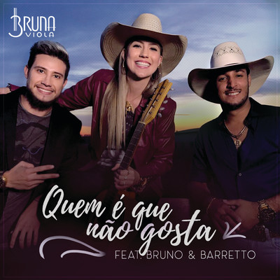 Quem E Que Nao Gosta (featuring Bruno & Barretto)/Bruna Viola