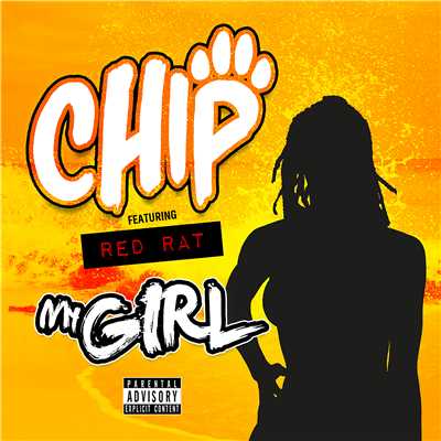 シングル/My Girl (feat. Red Rat)/Chip
