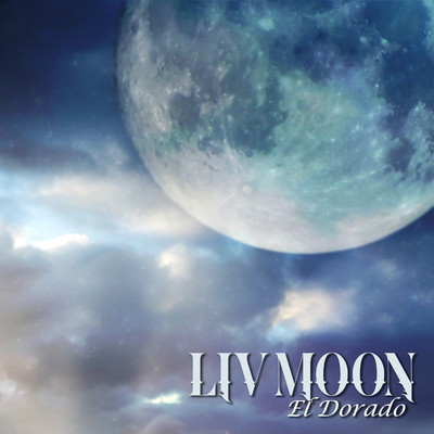 シングル/El Dorado/LIV MOON