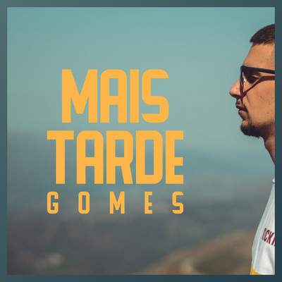 シングル/Mais Tarde/Gomes