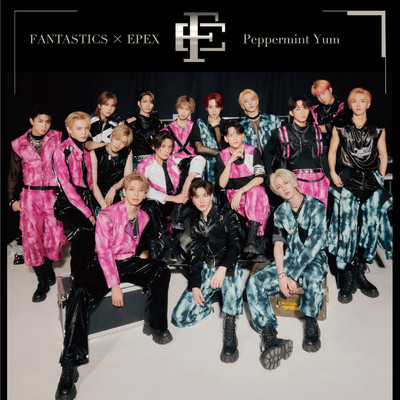 シングル/Peppermint Yum - Japanese Version/FANTASTICS from EXILE TRIBE