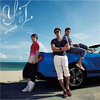 You & I＜初回限定盤＞/w-inds.