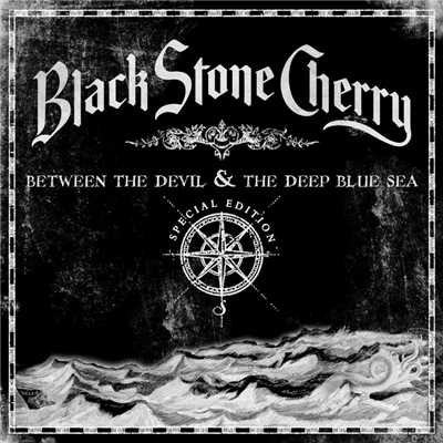 Between the Devil & the Deep Blue Sea (Special Edition)/Black Stone Cherry