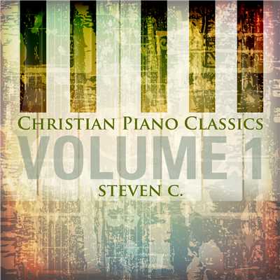 アルバム/Christian Piano Classics, Vol. 1/Steven C.
