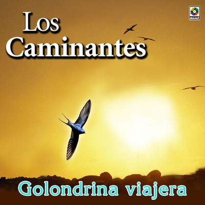 アルバム/Golondrina Viajera/Los Caminantes