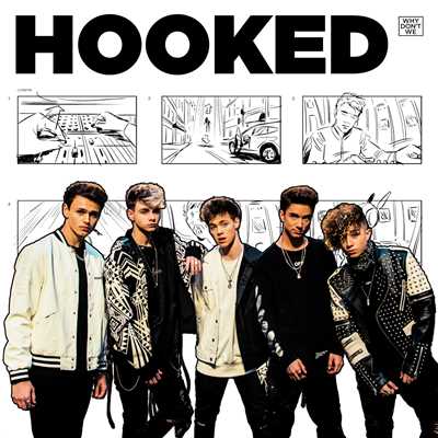 Hooked/Why Don't We