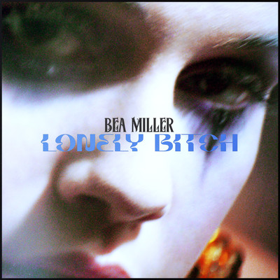 シングル/lonely bitch/Bea Miller