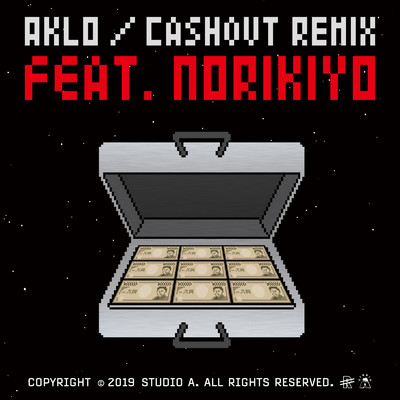 シングル/Cash Out (Remix) [feat. NORIKIYO]/AKLO
