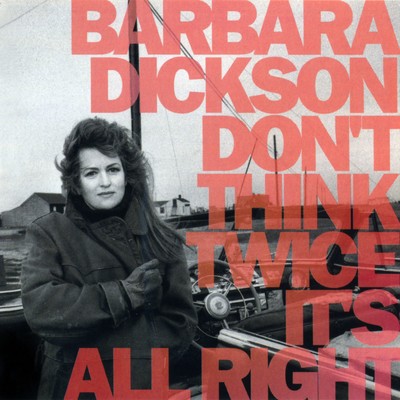 アルバム/Don't Think Twice It's All Right/Barbara Dickson
