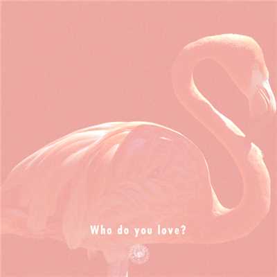 シングル/Who do you love？ feat. Gloria Kim/AmPm