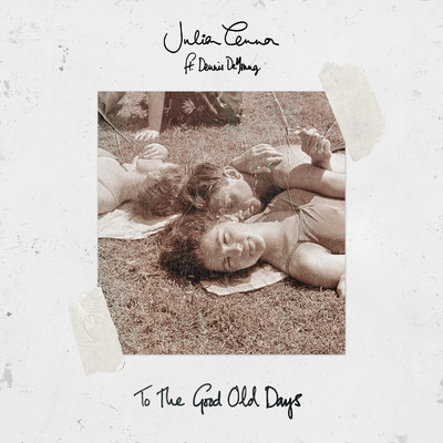 シングル/To The Good Old Days (feat. Dennis DeYoung)/Julian Lennon