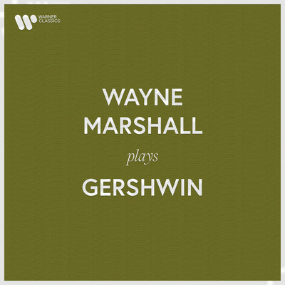 アルバム/Wayne Marshall Plays Gershwin/Wayne Marshall