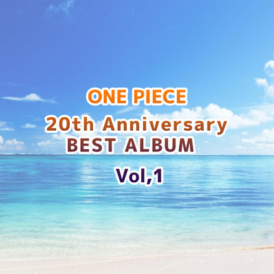 ONE PIECE 20th Anniversary BEST ALBUM Vol.1/Various Artists
