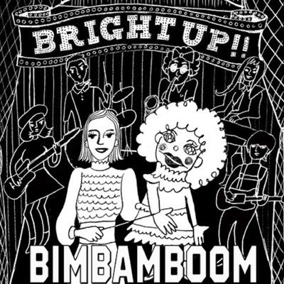 Bright Up/BimBamBoom