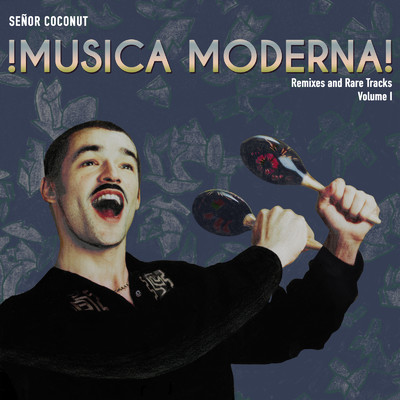 アルバム/Musica Moderna！ Vol.1/セニョール・ココナッツ