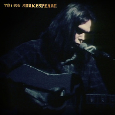 アルバム/Young Shakespeare (Live)/Neil Young