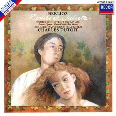 Berlioz: Romeo et Juliette, Op. 17 ／ Part 3 - ”Pauvres enfants que je pleure”/トム・クラウゼ／モントリオール交響合唱団／モントリオール交響楽団／シャルル・デュトワ