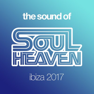 アルバム/The Sound Of Soul Heaven Ibiza 2017/Melvo Baptiste