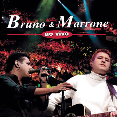 アルバム/Bruno & Marrone Ao Vivo (Deluxe)/Bruno & Marrone