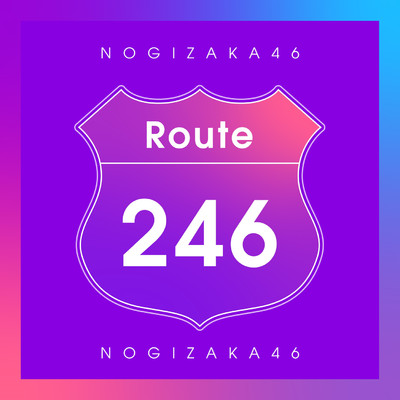 Route 246/乃木坂46