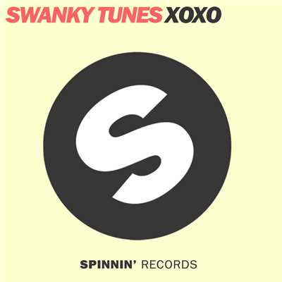 シングル/XOXO/Swanky Tunes
