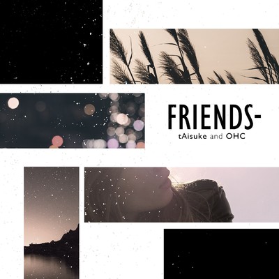 アルバム/FRIENDS/tAisuke & OHC