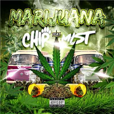 シングル/Marijuana (feat. MIST)/Chip
