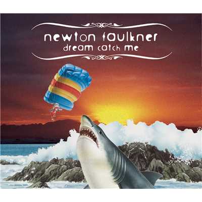 アルバム/Dream Catch Me/Newton Faulkner