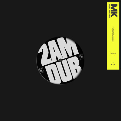 2AM (MK Dub) feat.Carla Monroe/MK