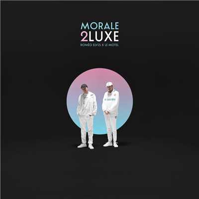 Morale 2luxe (Explicit)/Romeo Elvis／Le Motel