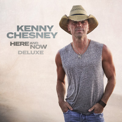 アルバム/Here And Now (Deluxe)/Kenny Chesney