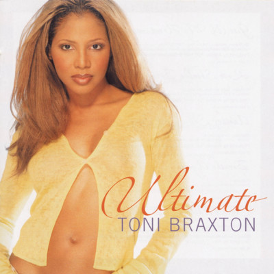 アルバム/Ultimate Toni Braxton/Toni Braxton