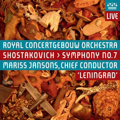 アルバム/Shostakovich: Symphony No. 7, ”Leningrad” (Live)/Royal Concertgebouw Orchestra