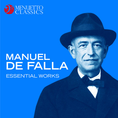 Manuel de Falla: Essential Works/Various Artists