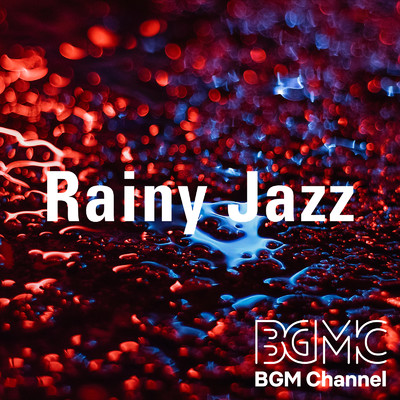 アルバム/Rainy Jazz/BGM channel