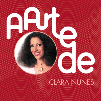 アルバム/A Arte De Clara Nunes/クララ・ヌネス