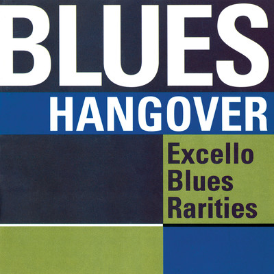 Blues Hangover: Excello Blues Rarities/Various Artists