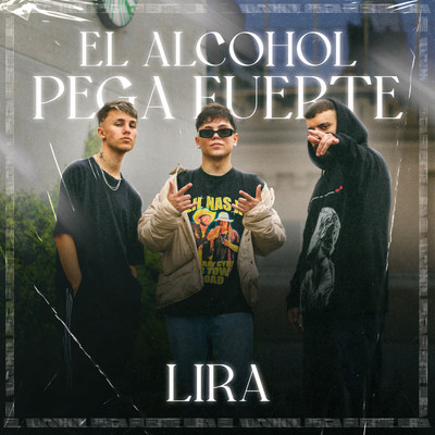 シングル/El Alcohol Pega Fuerte/Lira