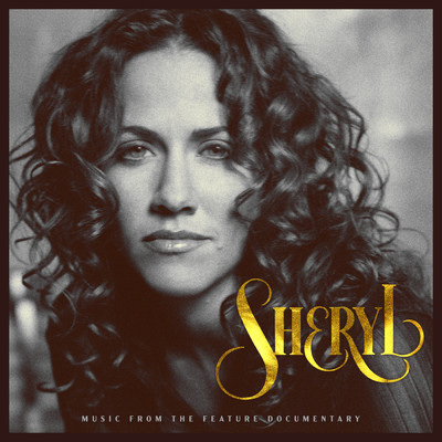 アルバム/Sheryl: Music From The Feature Documentary/Sheryl Crow