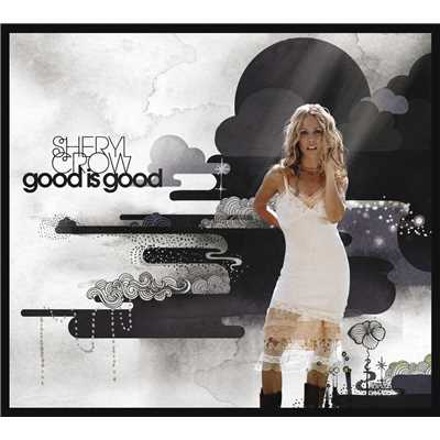 アルバム/Good Is Good/Sheryl Crow