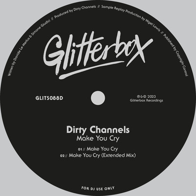 シングル/Make You Cry (Extended Mix)/Dirty Channels