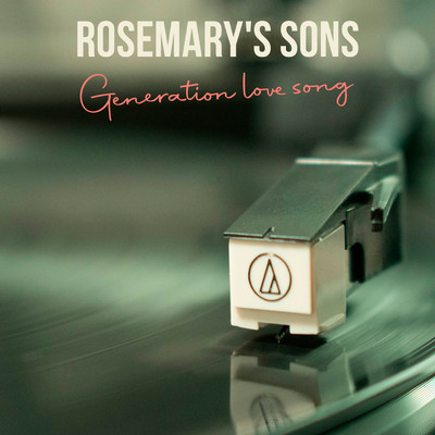 シングル/Generation Love Song/Rosemary's Sons